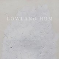 Lowland Hum by Lowland Hum