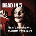 Schizophrenic Razor Project [Explicit] by Dead in 5