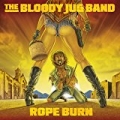 Rope Burn by The Bloody Jug Band