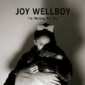 I'm Waiting for You by Joy Wellboy