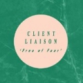 Free Of Fear by Client Liaison