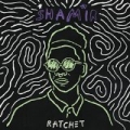 Ratchet [Explicit] by Shamir