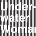Underwater Woman by They Might Be Giants