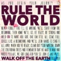 Rule the World by Walk Off the Earth