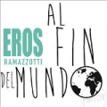Al Fin Del Mundo by Eros Ramazzotti