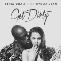 Get Dirty (feat. Wyclef Jean) by Xenia Ghali