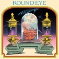 Round Eye by Round Eye