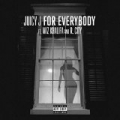 For Everybody [Explicit] by Juicy J feat. Wiz Khalifa and R. City