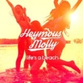 Life's A Beach by Heymous Molly