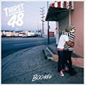 Thirst 48 [Explicit] by Boogie