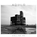 Calling Me by Aquilo