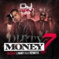 Dirty Money Part 7 [Explicit] by Dj Rpm