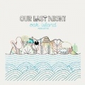 Oak Island Acoustic by Our Last Night