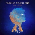 Finding Neverland The Album (Songs From The Broadway Musical) by Various artists