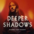 Deeper Shadows by Jaakko Eino Kalevi