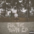 For The Town (EP) [Explicit] by SonReal