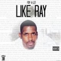 Like Ray [Explicit] by Pop-A-Lot