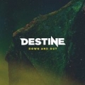 Down and Out by Destine