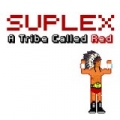 Suplex by A Tribe Called Red