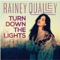 Turn Down the Lights by Rainey Qualley