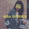 90's Babies - Single by Victoria Monet