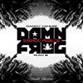 Sábado Rebelde (Damn Frog Trap Remix) by Daddy Yankee