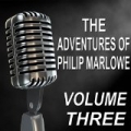 The Adventures of Philip Marlowe - Old Time Radio Show, Vol. Three by Van Heflin & Gerald Mohr