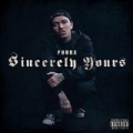 Sincerely Yours (Deluxe Edition) [Explicit] by Phora