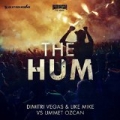 The Hum by Dimitri Vegas & Like Mike vs Ummet Ozcan