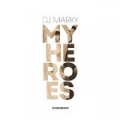 My Heroes by DJ Marky
