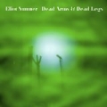Dead Arms & Dead Legs by Eliot Sumner