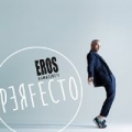 Perfecto by Eros Ramazzotti