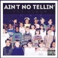Ain't No Tellin' [Explicit] by 330