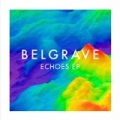 Echoes EP by Belgrave