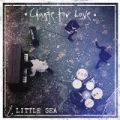 Change for Love by Little Sea