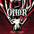 Fear Itself by The Other