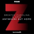 Anywhere But Home by Breathe Carolina & APEK