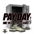 #Payday (feat. Shyst Vader) [Explicit] by Mike We$T