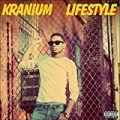 Lifestyle [Explicit] by Kranium