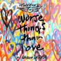 Worse Things Than Love [Explicit] by Timeflies