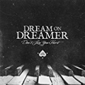 Don't Lose Your Heart (feat. Jarrod Salton) by Dream On Dreamer