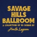 Savage Hills Ballroom by Youth Lagoon