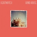 Wind House - EP by HEARTWATCH