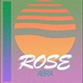 Rose by Abra