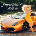 Superficial Bitch [Explicit] by Trisha Paytas