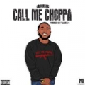 Call Me Choppa - Single [Explicit] by Choppa Zoe