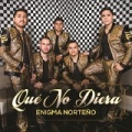 Qué No Diera by Enigma Norteño