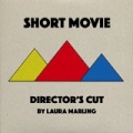 Short Movie (Director's Cut) by Laura Marling