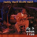 Fix It When I Can by The Daddy MacK Blues Band