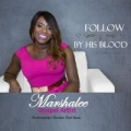 Follow / By His Blood by Marshalee